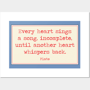 Every heart sings a song. A Plato quote Posters and Art